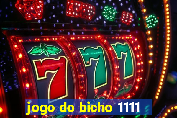 jogo do bicho 1111